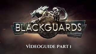 Blackguards Video Guides